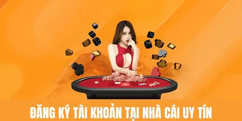 Đăng ký tài khoản chính xác tại nhà cái uy tín